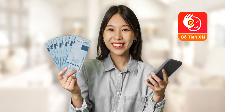 Vay Có Tiền Xài – Hỗ trợ hạn mức đến 10 triệu đồng, xét duyệt chỉ cần CCCD